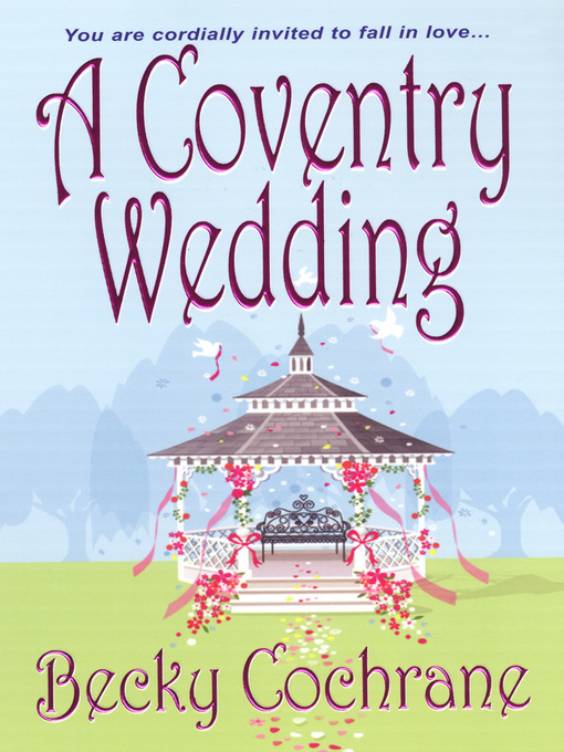 Title details for A Coventry Wedding by Becky Cochrane - Available